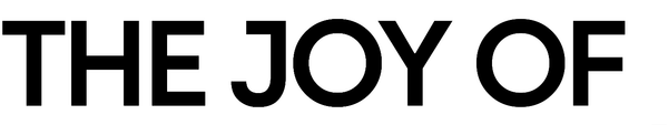 THE JOY OF |